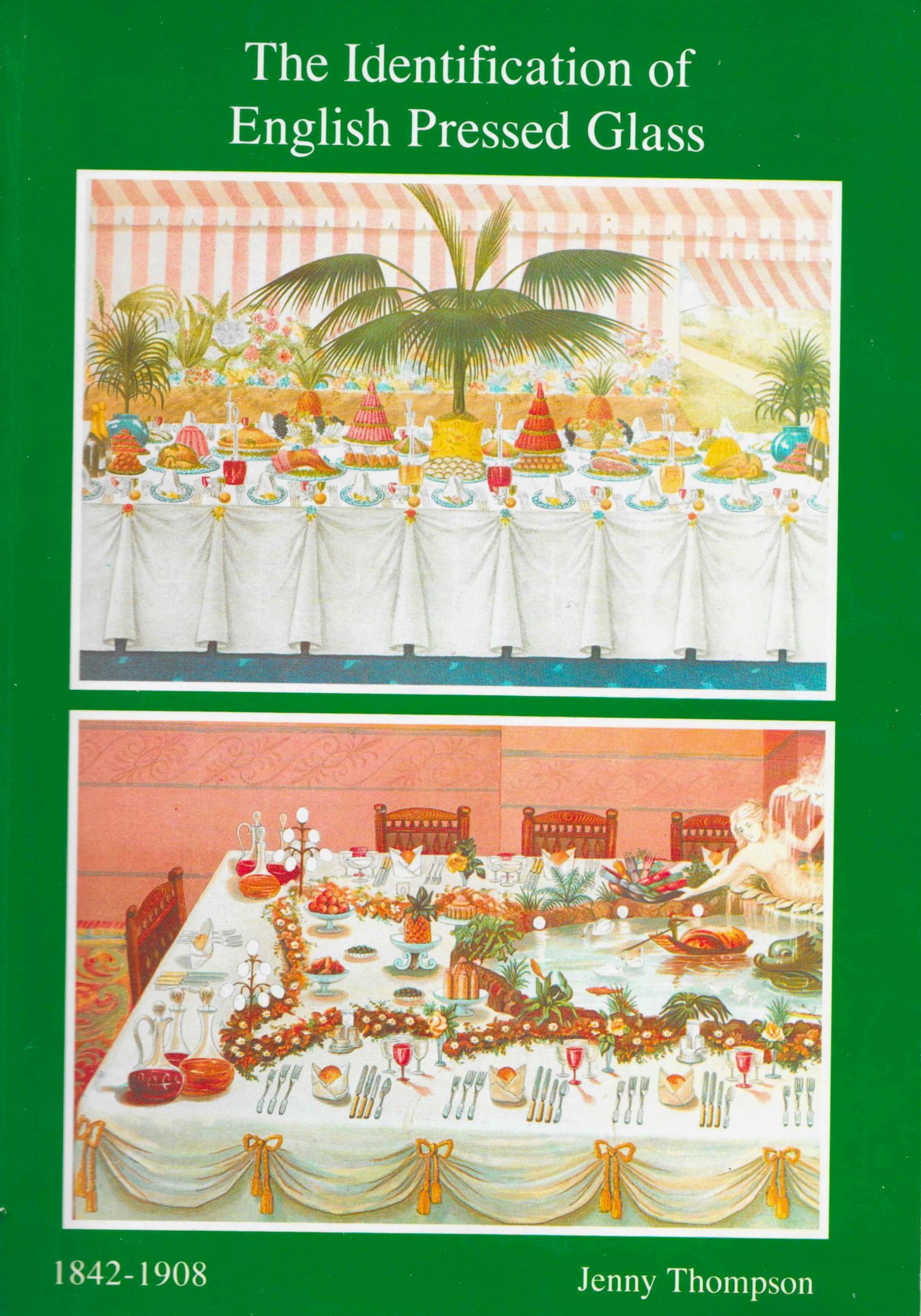 Summary : The Identification of English Pressed Glass, Jenny Thompson